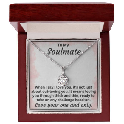 To My Soulmate Through Thin And Thin - Eternal Hope Necklace - Gift For Any Occasion - Prestige Shoppes