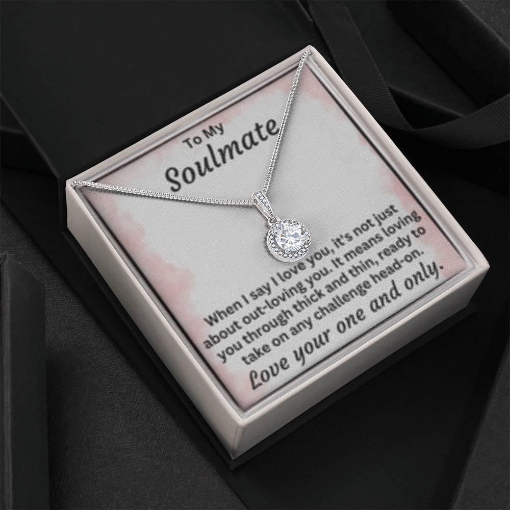 To My Soulmate Through Thin And Thin - Eternal Hope Necklace - Gift For Any Occasion - Prestige Shoppes