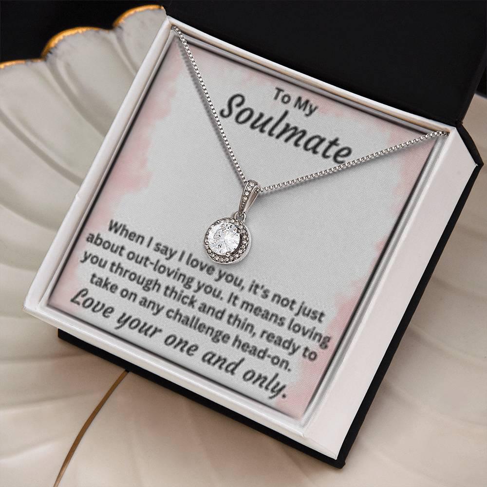 To My Soulmate Through Thin And Thin - Eternal Hope Necklace - Gift For Any Occasion - Prestige Shoppes