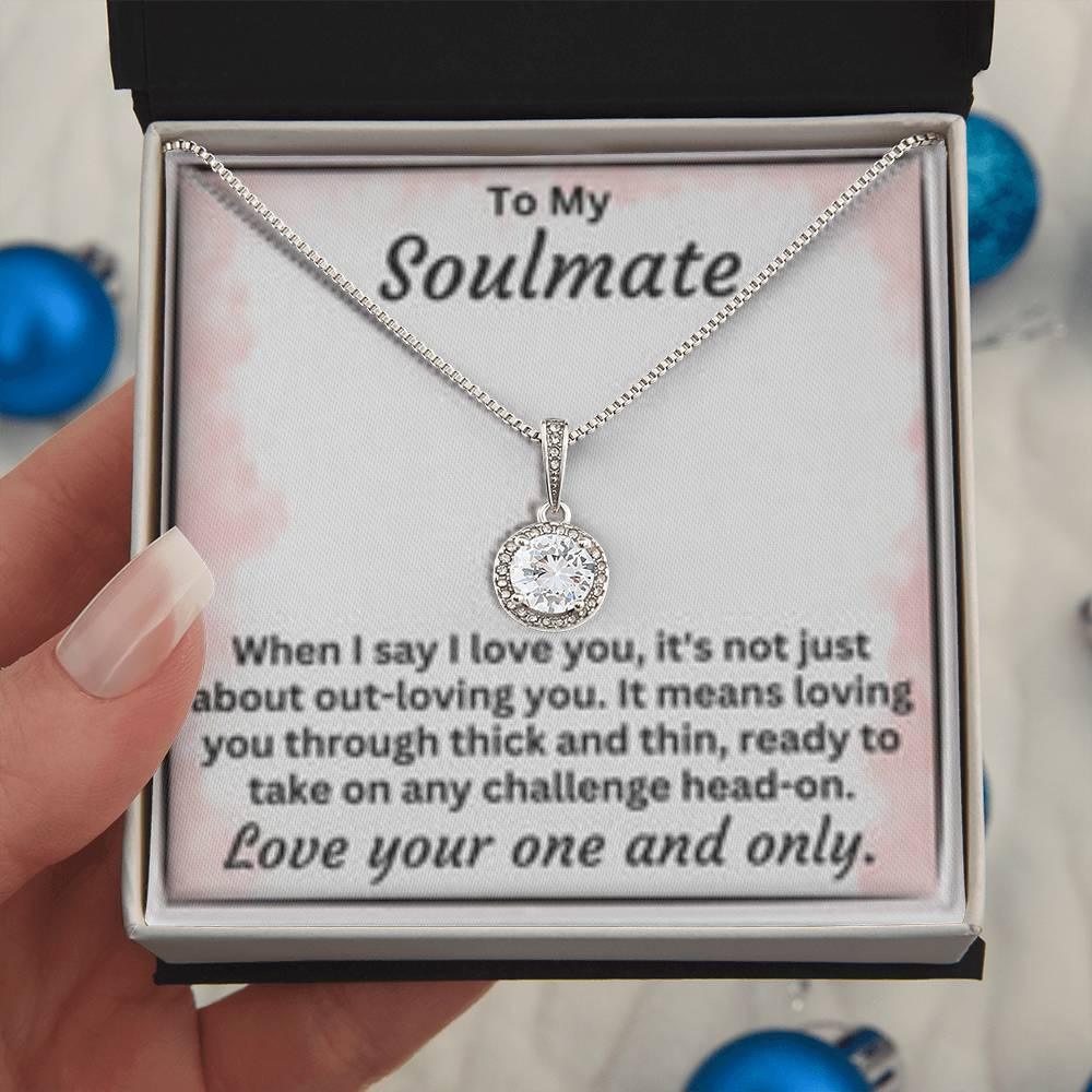 To My Soulmate Through Thin And Thin - Eternal Hope Necklace - Gift For Any Occasion - Prestige Shoppes